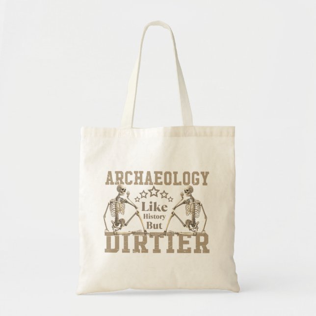 Bolsa Tote Archaeology Like History But Dirtier (Frente)