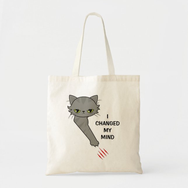 Bolsa Tote Arranhão de gato zangado: Eu mudei de ideia (Frente)