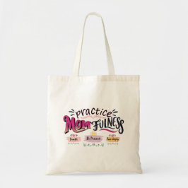 Bolsa Tote Arte de Citação de Mãe Consciente Praticar a Mater