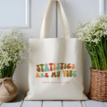 Bolsa Tote As Estatísticas Do Groovy Retro São A Minha Visão,<br><div class="desc">Bolsa de tote ao estilo retrô 'Statistics Are My Vibe',  para atuários,  estatísticos,  economistas e analistas.</div>