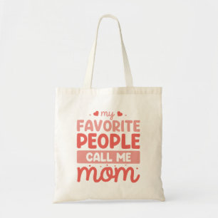 Bolsa Tote As minhas Pessoas favoritas chamam-me mãe