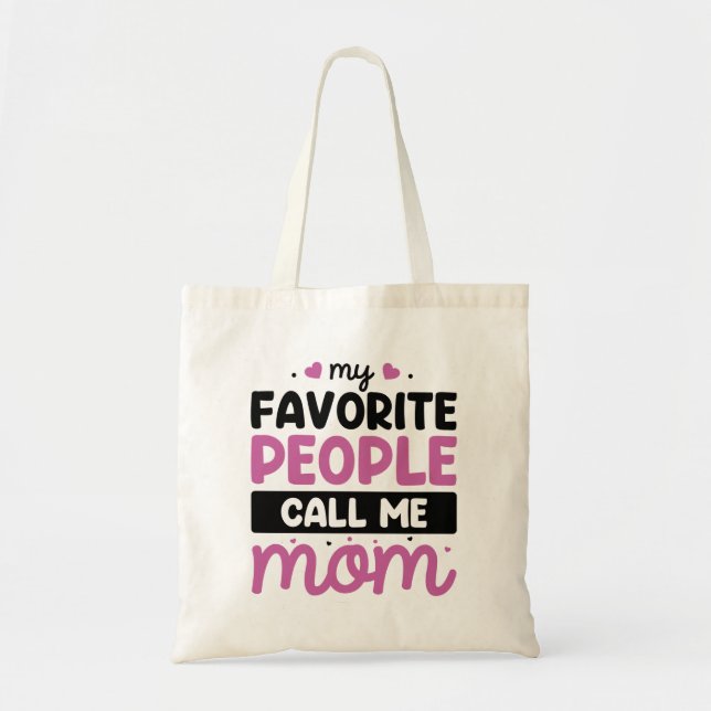 Bolsa Tote As minhas Pessoas favoritas chamam-me mãe (Frente)