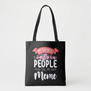 Bolsa Tote As Minhas Pessoas Favoritas Me Chamam de Meme Dia 
