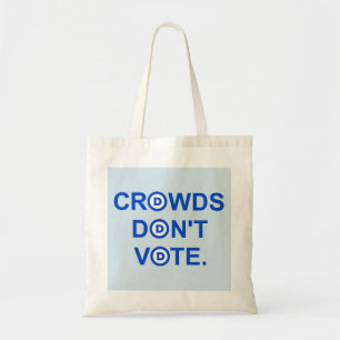 Bolsa Tote As Multidões Não Votam. Tote
