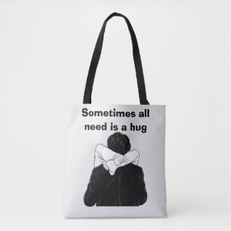 Bolsa Tote Às vezes tudo o que precisamos é um abraço