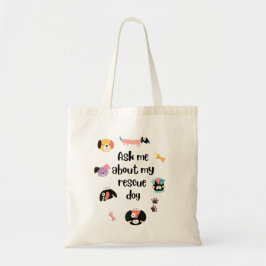 Bolsa Tote Ask me about my rescue dog 
