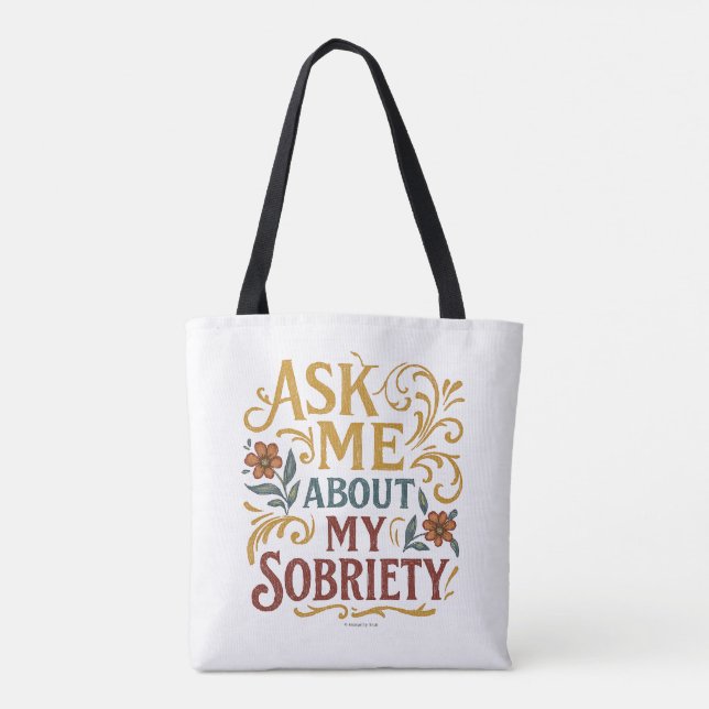 Bolsa Tote Ask Me About My Sobriety -  (Verso)