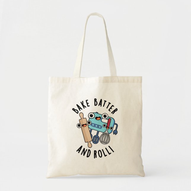 Bolsa Tote Assar Batter E Roll Funny Baking Pun (Frente)