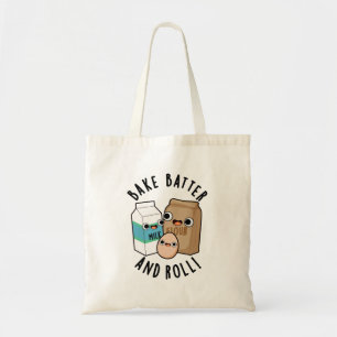 Bolsa Tote Assar Batter E Roll Funny Baking Song Pun