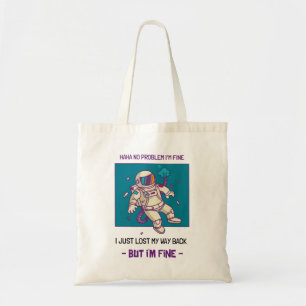 Bolsa Tote Astronauta Engraçado Perdido no Espaço Estou bem
