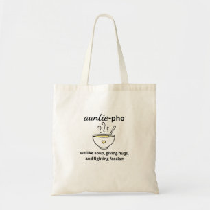 Bolsa Tote Auntie-Pho Sopa Abraça O Anti-Fascismo
