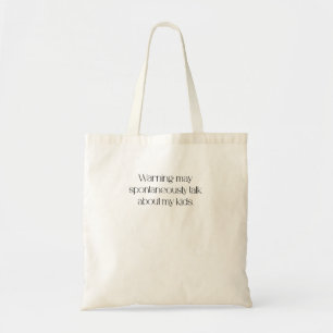 Bolsa Tote Aviso: Pode Falar Espontaneamente Sobre Meus Filho