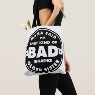 Bolsa Tote Bad Influence Sister, funny sister quote