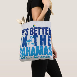 Bolsa Tote Bahamas Souvenir Presente: Abaco Bahamas É Melhor