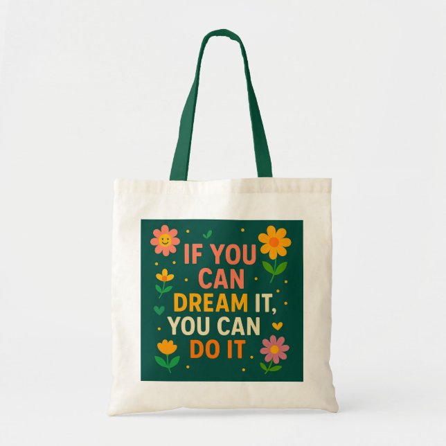 Bolsa Tote Banheira Floral Inspiracional - "Se Você Pode Sonh (Frente)