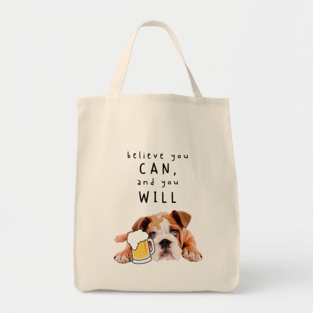 Bolsa Tote Beer Dog Bulldog - Acredite que pode, e vai (Frente)