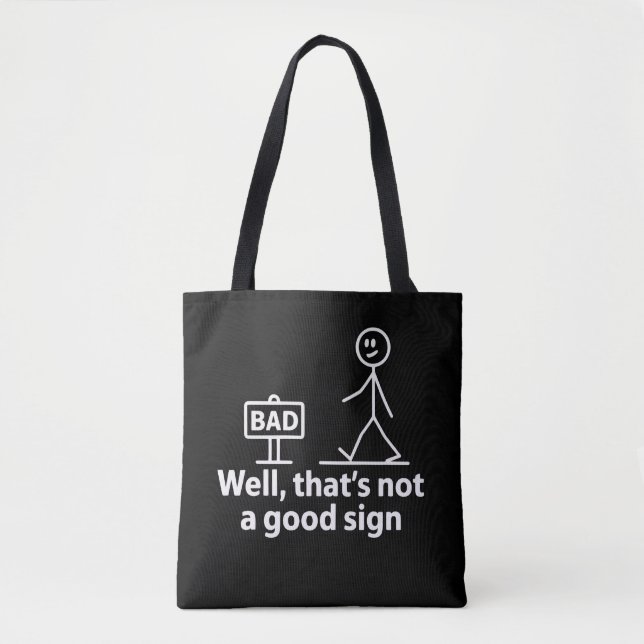 Bolsa Tote Bem, isso não é um bom sinal Meme engraçado (Frente)