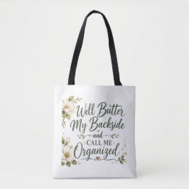 Bolsa Tote Bem, ponha manteiga no meu traseiro e me chame de 