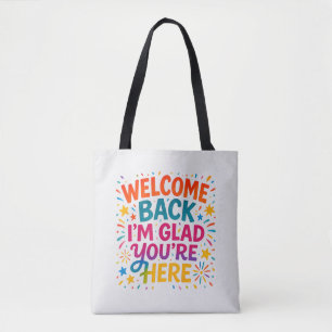 Bolsa Tote Bem-vindo de volta, estou feliz que esteja aqui Co