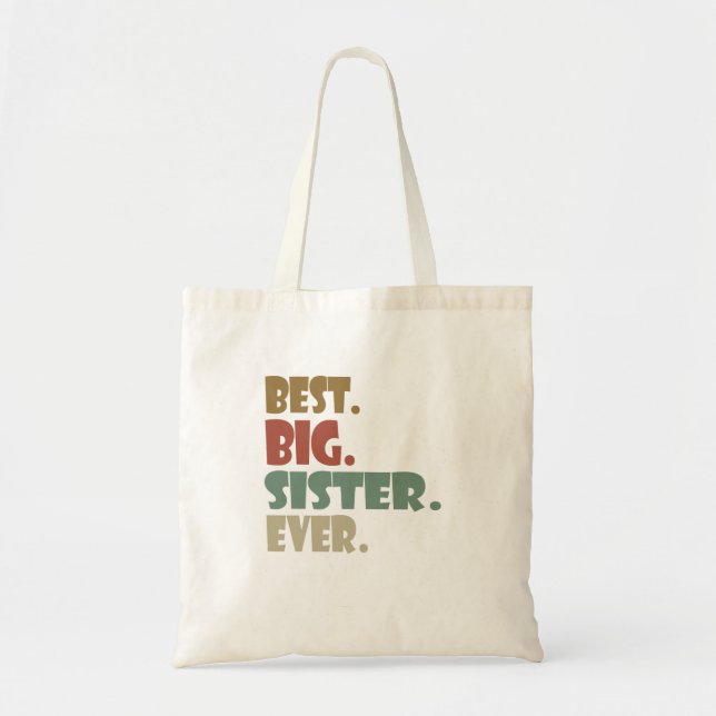 Bolsa Tote Best Big Sister Ever Older Sibling for Girls (Frente)