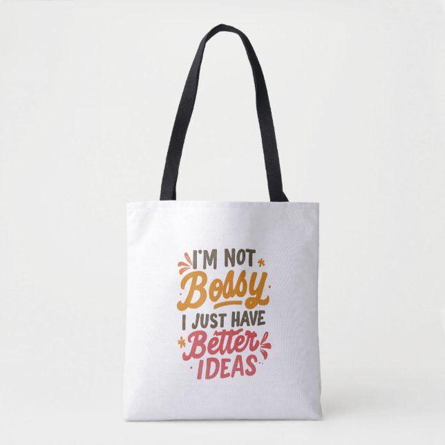 Bolsa Tote Better Ideas – Funny Girl Power Quote (Frente)
