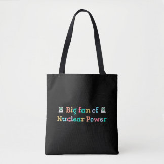 Bolsa Tote Big Fan of Nuclear Power
