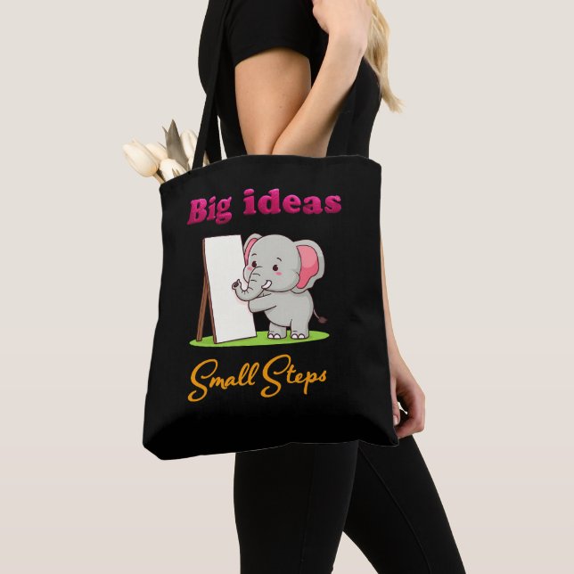 Bolsa Tote "Big Ideas, Small Steps" elephant animal dreams  (Close Up)
