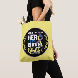 Bolsa Tote Bladder warrior Some People Never Meet Their Hero