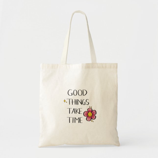 Bolsa Tote Boas Coisas Levam Palavras De Inspiração De Tempo (Frente)