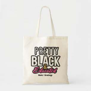 Bolsa Tote Bonita, Negra e Educada Celebre o Orgulho do Patri