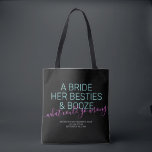 Bolsa Tote Booze Besties Personalizadas da Bachelorette<br><div class="desc">Engraçado Neon Pink, Black and Teal Las Vegas Bachelorette personalizou a bolsa de tote com "Uma noiva, seus amigos, e bebida... o que poderia dar errado?" citação engraçada na moderna moda grande com sotaque de script de caligrafia e texto personalizado para a ocasião, data e localização. Todas as cores e...</div>