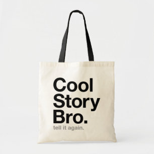 Bolsa Tote bro legal da história. diga-o outra vez