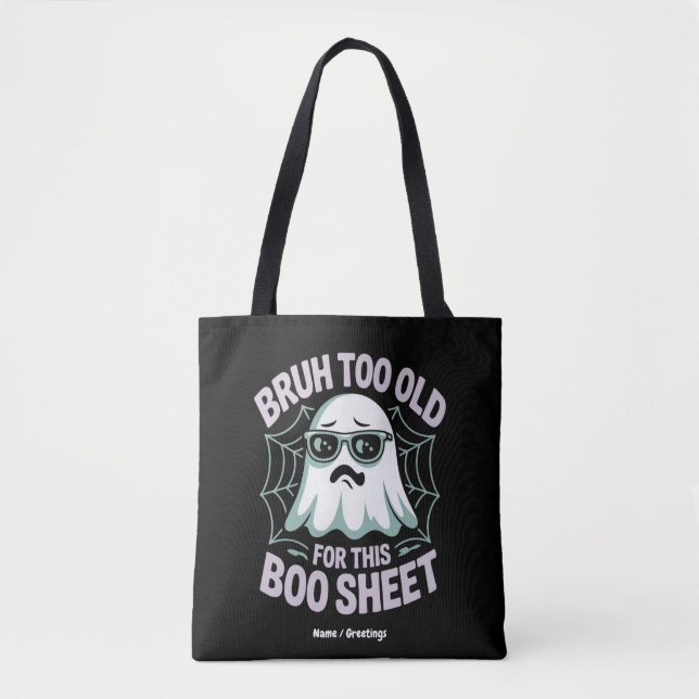 Bolsa Tote Bruh Velho Demais para Essa Folha de Boo Halloween (Frente)