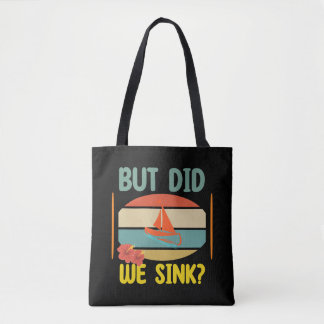 Bolsa Tote but did we sink schiffs spruch segelboot 