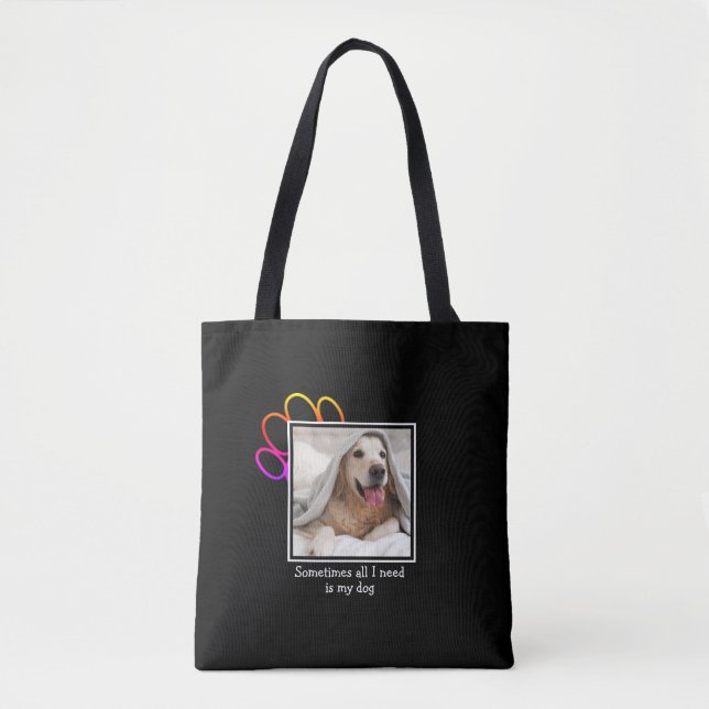 Bolsa Tote Cachorro às vezes tudo que preciso é de fotos impr (Frente)