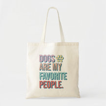 "Cachorros são minha pessoas favorita Tote Bag