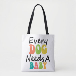 Bolsa Tote Cada Cachorro Precisa De Um Bebê