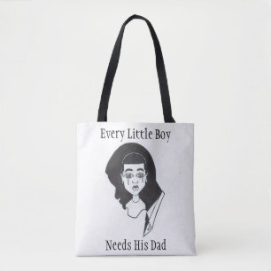 Bolsa Tote "Cada Little Boy precisa a sacola do seu pai"