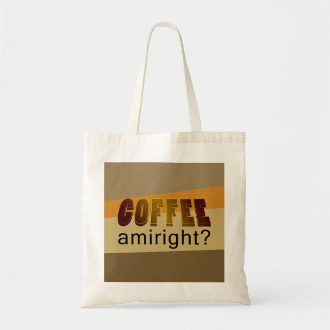 Bolsa Tote Café Amiright? (Frente)