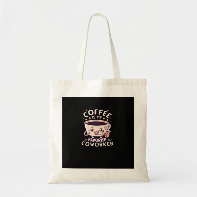 Bolsa Tote Café É Meu Colega De Trabalho Clássico Favorito (Frente)