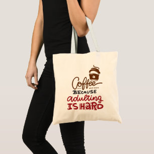 Bolsa Tote Café Porque Adultar É Duro
