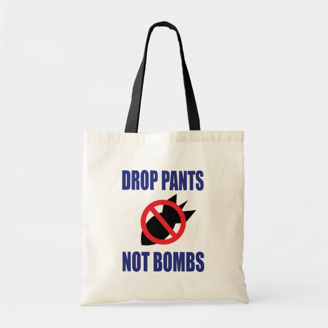 Bolsa Tote Calças Não Bombas - Engraçado Slogan Anti-Guerra (Frente)
