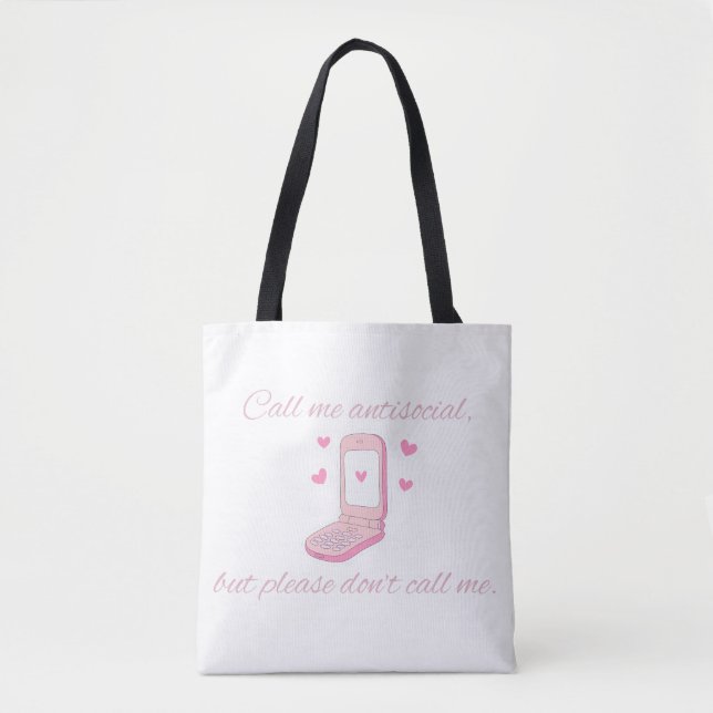 Bolsa Tote Call Me Antisocial But Don’t Call Me Cute Phone (Frente)
