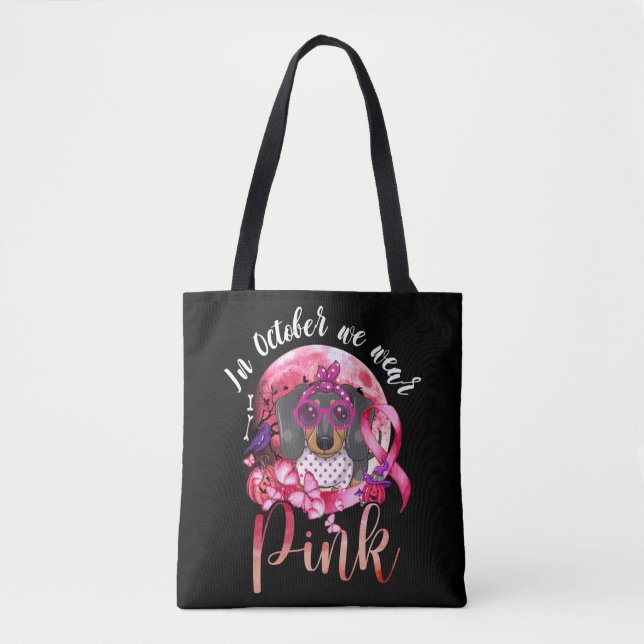 Bolsa Tote Cancer De Mama Em Outubro Vestimos Dachshund Rosa (Frente)