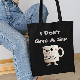 Bolsa Tote Caneca Mal-Humorada “Não Dou Um Trago”
