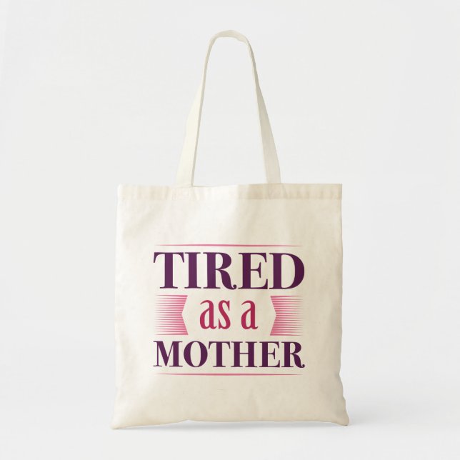Bolsa Tote Cansado Como Mãe (Frente)
