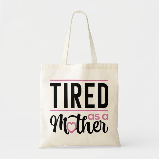 Bolsa Tote Cansado Como Mãe (Frente)