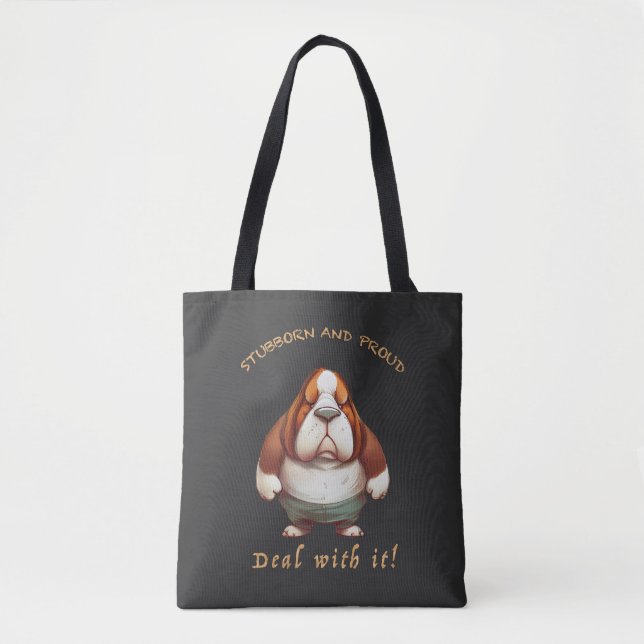 Bolsa Tote Cão Stubborn Lida Com Ele Engraçado Adorável (Frente)