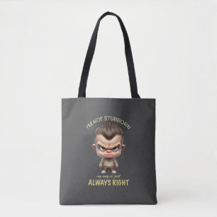 Bolsa Tote Caráter que não sou teimoso, o meu modo é sempre c