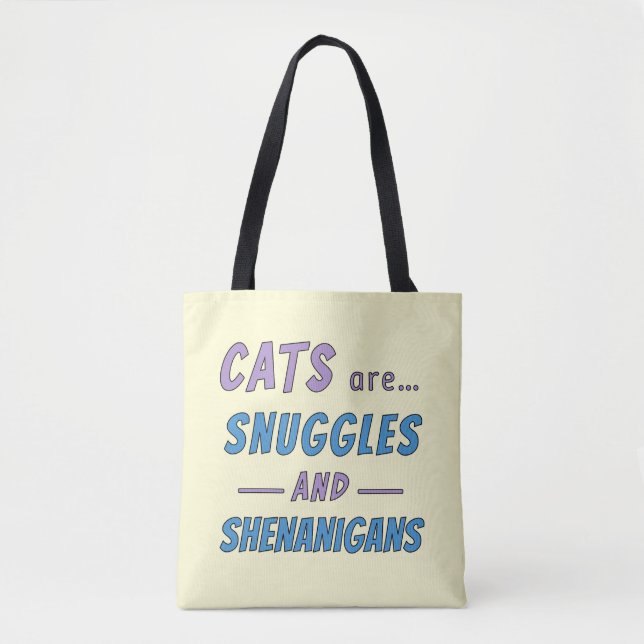Bolsa Tote Cats are Snuggles and Shenanigans (Frente)
